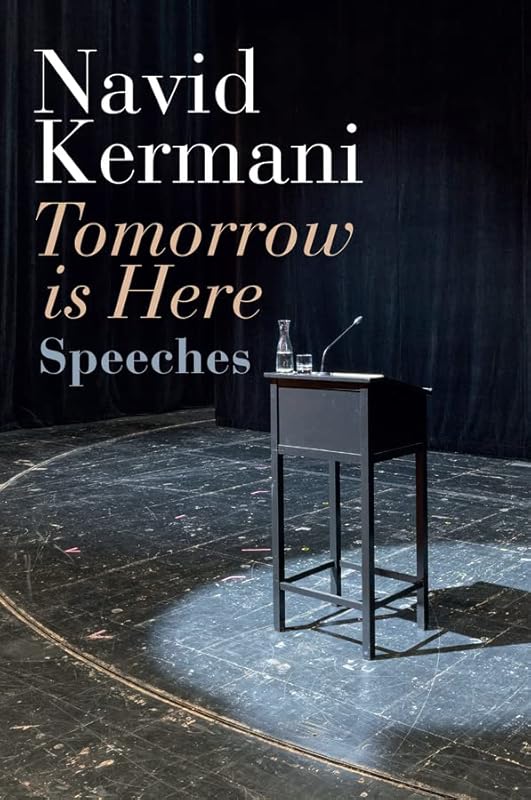 Tomorrow is Here: Speeches by Navid Kermani