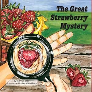 The Great Strawberry Mystery by Johnnie Beck