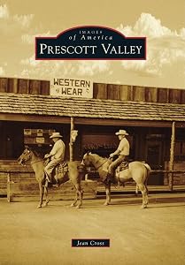 Prescott Valley (Images of America) by Jean Cross