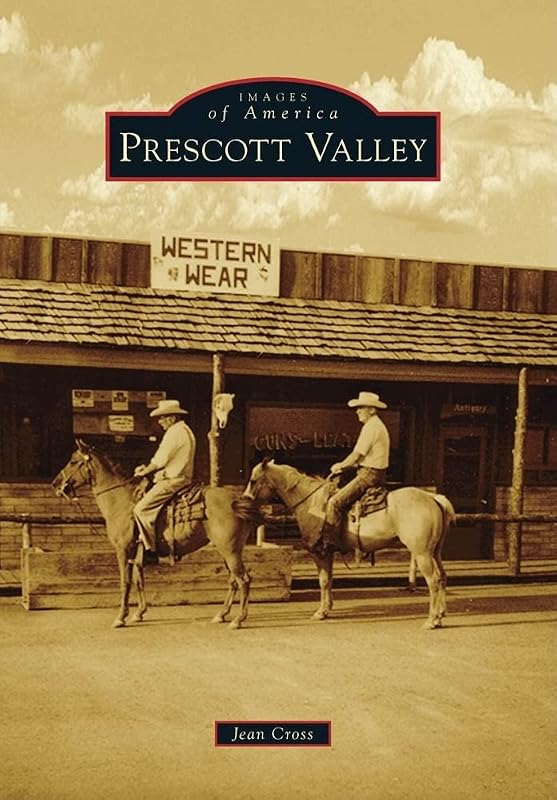 Prescott Valley (Images of America) by Jean Cross
