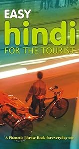 Easy Hindi for the Tourist: A Phonetic Phrasebook for Everyday Use by Staff