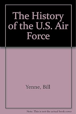 The History of the U.S. Air Force