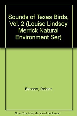 Sounds of Texas Birds, Vol. 2 (Louise Lindsey Merrick Natural Environment Ser)