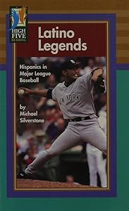 Latino Legends: Hispanics in Major League Baseball (High Five Reading-Green Level) by Michael Silverstone