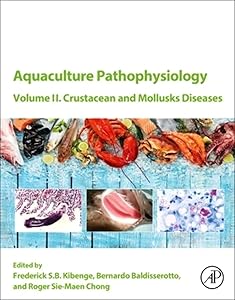 Aquaculture Pathophysiology: Volume II. Crustacean and Molluscan Diseases by Frederick S.B. Kibenge