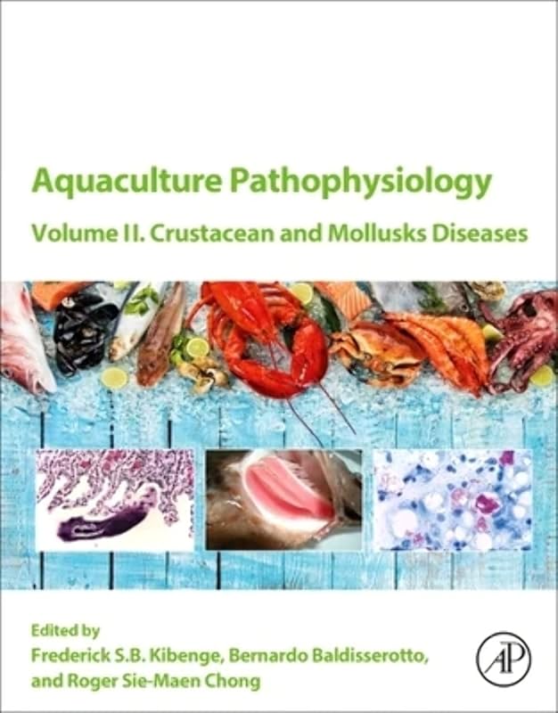 Aquaculture Pathophysiology: Volume II. Crustacean and Molluscan Diseases by Frederick S.B. Kibenge