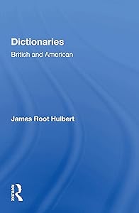 Dictionaries British/h: British and American by James Root Hulbert