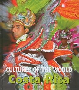 Costa Rica (Cultures of the World, Second)