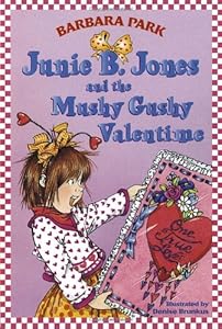 Junie B. Jones and the Mushy Gushy Valentime (Junie B. Jones #14)