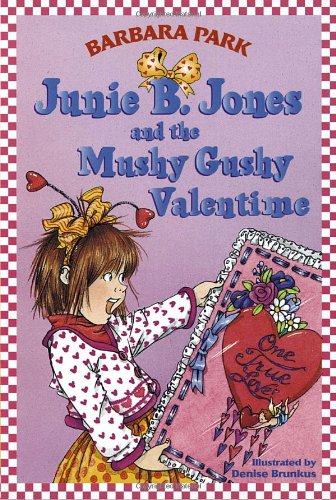 Junie B. Jones and the Mushy Gushy Valentime (Junie B. Jones #14) by Barbara Park