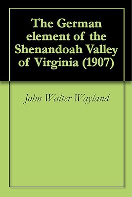 The German element of the Shenandoah Valley of Virginia (1907)
