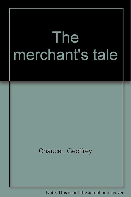 The merchant's tale by Geoffrey Chaucer