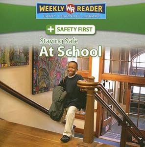Staying Safe at School (Safety First)