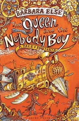The Queen and the Nobody Boy: A Tale of Fontania