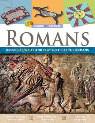 Romans: Dress, Eat, Write, and Play Just Like the Romans (Qeb Hands-On History)