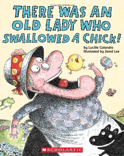 There Was An Old Lady Who Swallowed A Chick! - Audio by Lucille Colandro