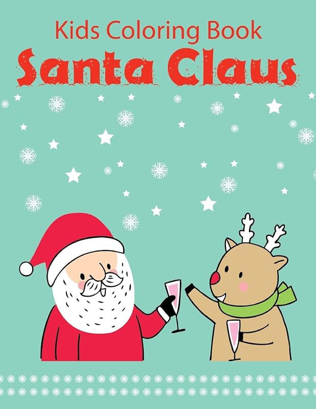 Kids Coloring Book Santa Claus: Christmas Coloring Books with Fun Easy and Relaxing Pages Gifts for Boys Girls Kids .Vol-1 by Anita Wallis
