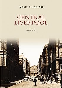 Central Liverpool (Images of England)