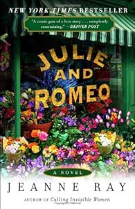 Julie and Romeo: A Novel