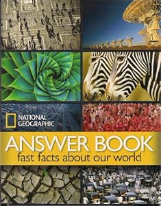 National Geographic Answer Book: Fast Facts About Our World