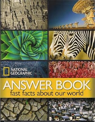 National Geographic Answer Book: Fast Facts About Our World