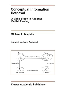 Conceptual Information Retrieval: A Case Study in Adaptive Partial Parsing (The Springer International Series in Engineering and Computer Science, 152)