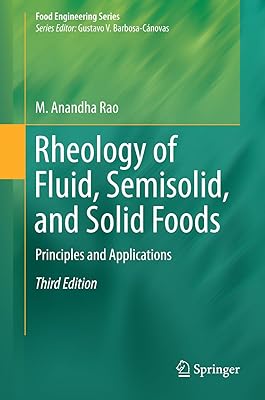 Rheology of Fluid, Semisolid, and Solid Foods: Principles and Applications (Food Engineering Series)