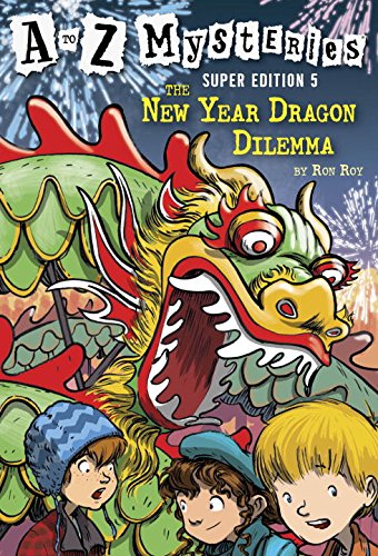 A to Z Mysteries Super Edition #5: The New Year Dragon Dilemma by Ron Roy