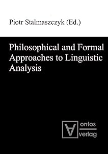 Philosophical and Formal Approaches to Linguistic Analysis