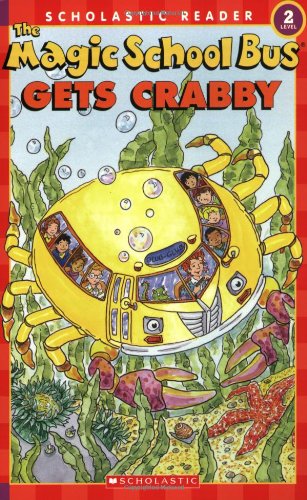 The Magic School Bus Gets Crabby (Scholastic Reader, Level 2) by Kristin Earhart