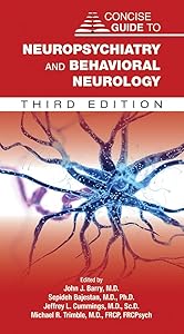 Concise Guide to Neuropsychiatry and Behavioral Neurology (Concise Guides) by M.D. John Barry