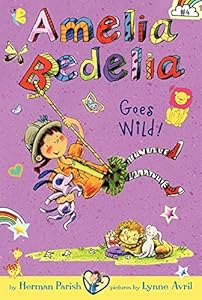 Amelia Bedelia Chapter Book #4: Amelia Bedelia Goes Wild!
