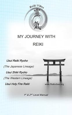 My journey with Reiki: Manual for the I&II level of Reiki