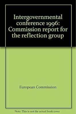 Intergovernmental conference 1996: Commission report for the reflection group