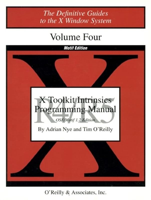 X Toolkit Intrinsics Prog Vol 4M: Motif Edition by Adrian Nye
