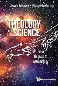 Theology And Science: From Genesis To Astrobiology (General Science)