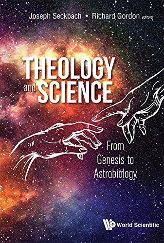 Theology And Science: From Genesis To Astrobiology (General Science) by Joseph Seckbach