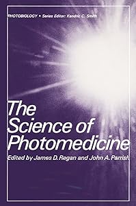 The Science of Photomedicine (Photobiology) by J.D. Regan