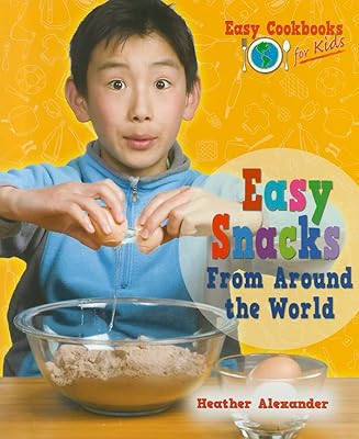 Easy Snacks from Around the World (Easy Cookbooks for Kids)