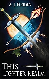 This Lighter Realm by A J Fogden