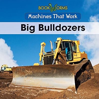 Big bulldozers