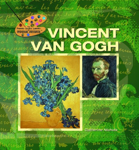Vincent Van Gogh (The Primary Source Library of Famous Artists) by Catherine Nichols