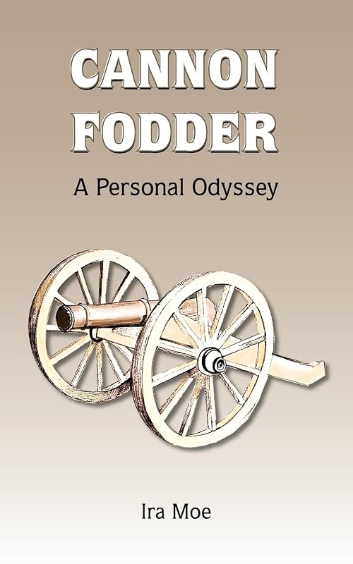 CANNON FODDER: A Personal Odyssey by Stephen Mosley