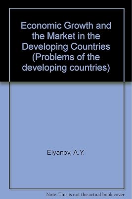 Economic Growth and the Market in the Developing Countries.