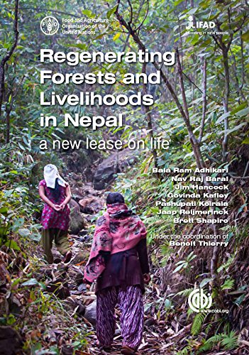 Regenerating Forests and Livelihoods in Nepal: A New Lease on Life by B. Thierry