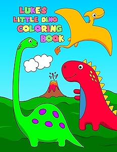Luke's Little Dino Coloring Book: Personalized Dinosaur Coloring Book for Boys with 50 Super Silly Dinosaurs