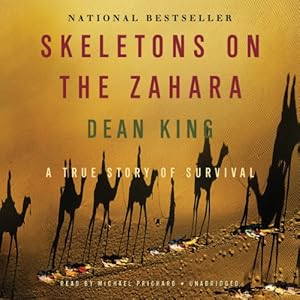 Skeletons on the Zahara: A True Story of Survival