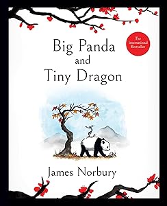 Big Panda and Tiny Dragon by James Norbury
