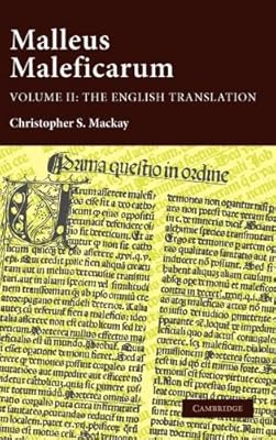 Malleus Maleficarum: Volume 2, The Text in English: The Hammer of Witches