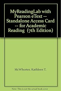 MyReadingLab with Pearson eText -- Standalone Access Card -- for Academic Reading (7th Edition) by Kathleen T. McWhorter